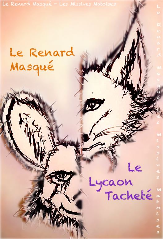 La saga Le Renard Masqué et son fidèle ami Le Lycaon Tacheté